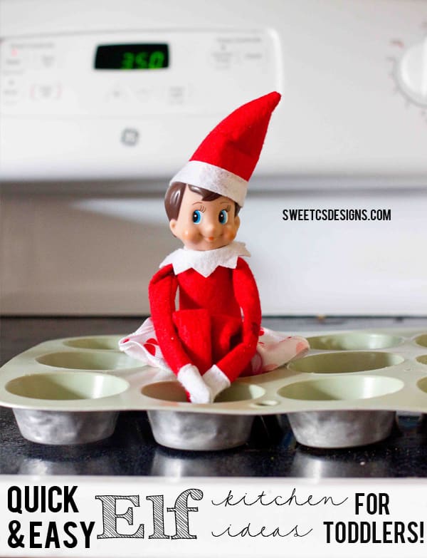 Quick and easy elf on a shelf ideas in the kitchen- perfect for toddlers!